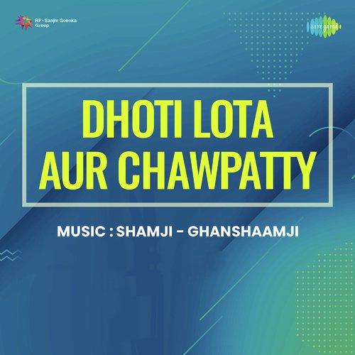 Dhoti Lota Aur Chawpatty (1975) (Hindi)